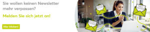 Sie wollen keinen Newsletter mehr verpassen? Melden Sie sich jetzt an!